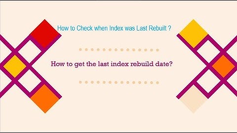 How to get the last index rebuild date?