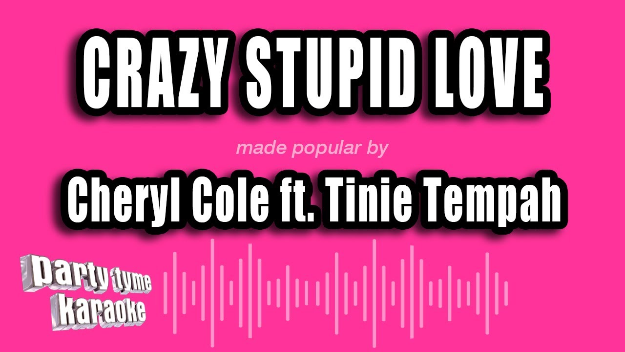 Cheryl Cole ft. Tinie Tempah - Crazy Stupid Love (Karaoke Version