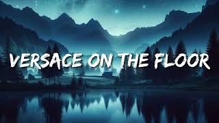 Bruno Mars  Versace On The Floor s