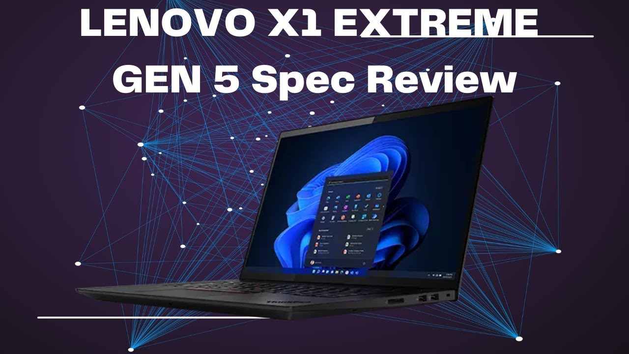 Lenovo Extreme X1 Gen 5 vs Gen 4 (Spec review)