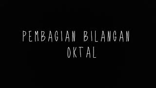 Pembagian bilangan biner, oktal, dan ...