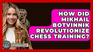 How Did Mikhail Botvinnik Revolutionize Chess Training? - The Board Game Xpert