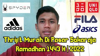 Thrift Murah Di Sokaraja Banyumas Ramadhan 1443 H || Banyak Stok UNIQLO Dan Jaket FILA