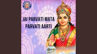 Jai Parvati Mata - Parvati Mata Ki Aarti