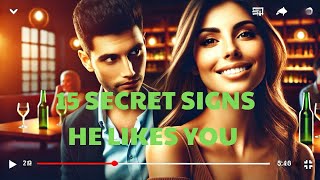 15 Secret Signs He Likes You (Men Can’t Hide These!)