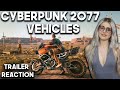 Cyberpunk 2077 - Official Vehicles Trailer Reaction