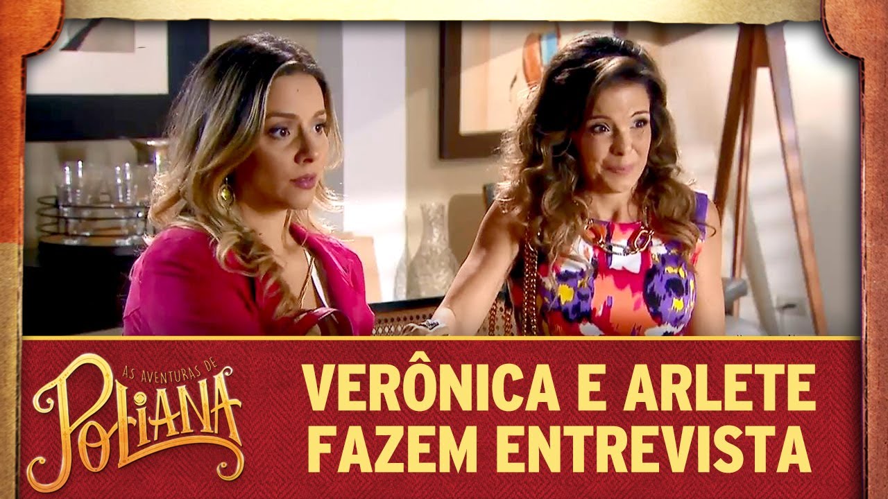 Glória entrevista Arlete e Verônica para o Comitê | As Aventuras de Poliana poliana capitulos