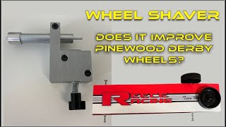 Testing the pinewood derby wheel shaver