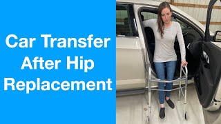 How to Transfer In and Out of the Car after Hip Replacement