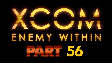 X-COM: Enemy Within PART56