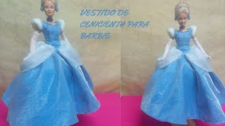 Como hacer vestido de Cenicienta para barbie 👗👗👗