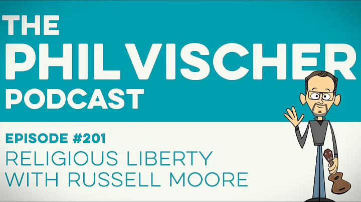 Episode 201: Religious Liberty With Russell Moore