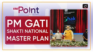 PM Gati Shakti National Master Plan | Drishti IAS English