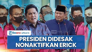 Pengamat Desak Presiden Prabowo Nonaktifkan Erick Thohir dari Jabatan Menteri BUMN: Tanggungjawabnya
