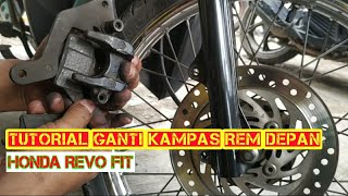 Tutorial Ganti Kampas Rem Depan Revo Fit