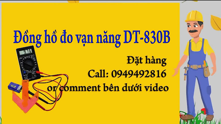 Hướng dẫn sử dụng đồng hồ vạn năng dt 803b năm 2024