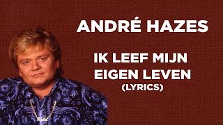 André Hazes - Ik Leef M'n Eigen Leven (Official Lyric Video)