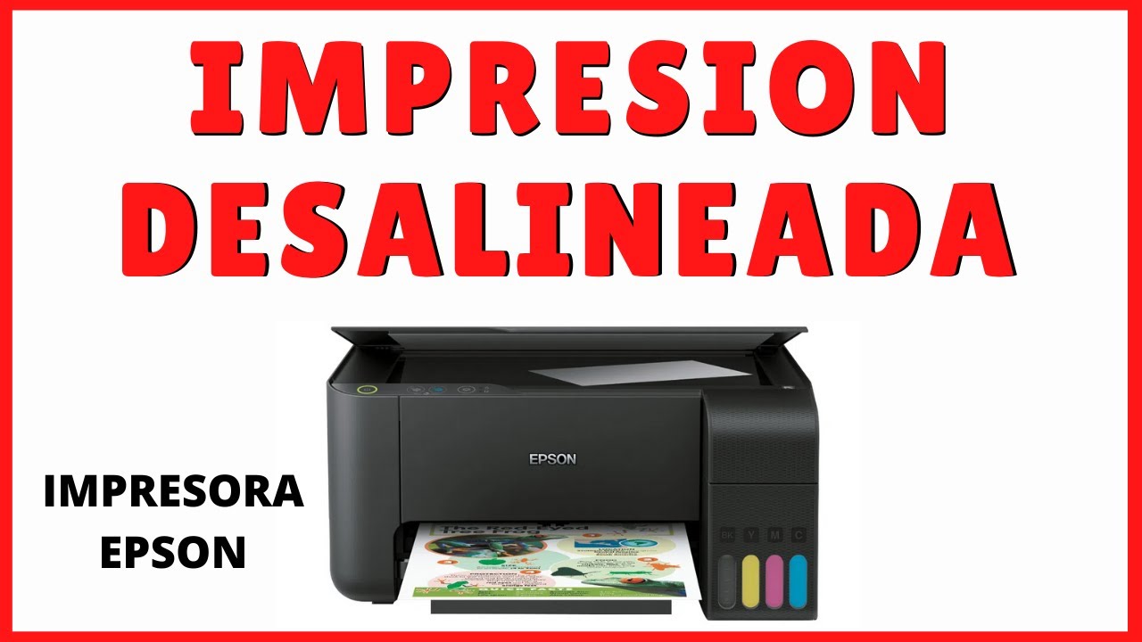 IMPRESIÓN DESALINEADO IMPRESORA EPSON/SOLUCIÓN IMPRESIÓN DESALINEADA O  MOVIDA EN IMPRESORA EPSON - YouTube