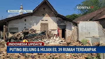 39 Rumah Terdampak Angin Puting Beliung dan Hujan Es di Temanggung  INDO UPDATE   KOMPASTV
