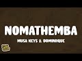 Musa Keys Dominiique Nomathemba Lyrics mp3