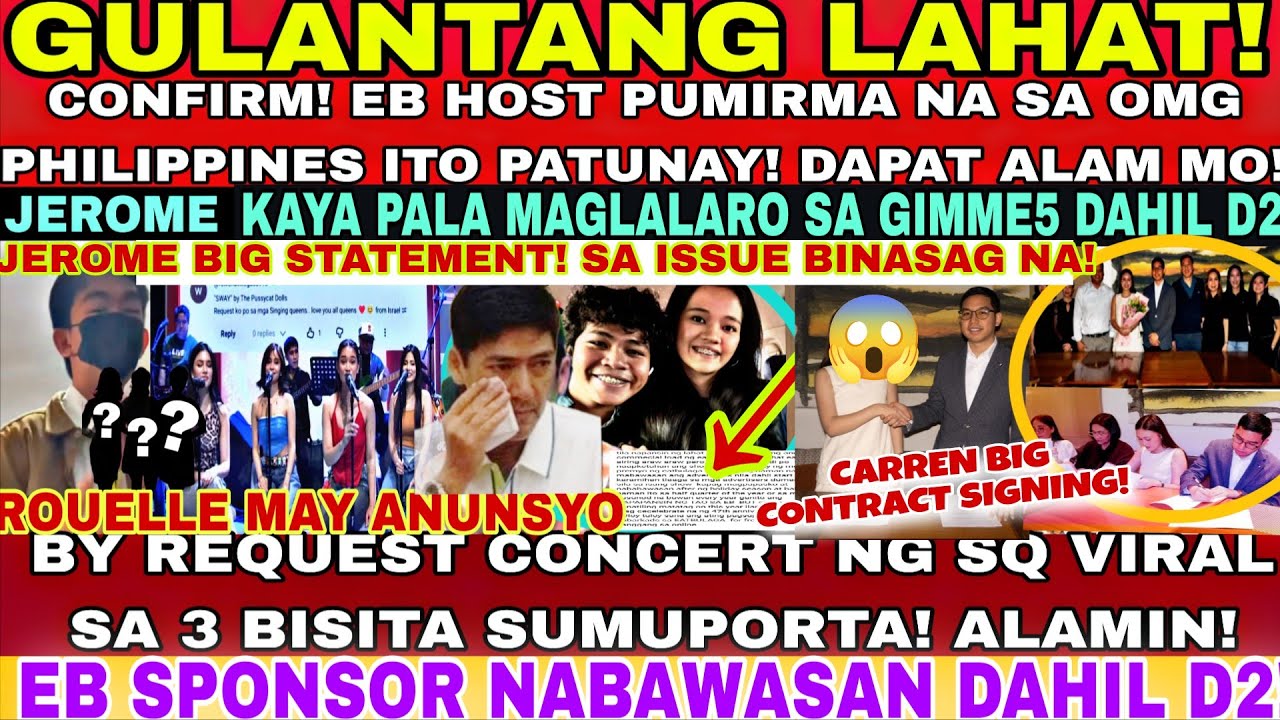 SHOCK😭EB HOST PUMIRMA NA NG KONTRATASA OMGPH😭JEROME SINAGOT NA ANG EB ISSUE KAYA NASA GIMME5 DAHILD2