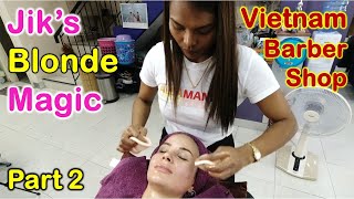 Vietnam Barber Shop Jik's Blonde Magic - Seoul Massage (Bangkok, Thailand) Part 2