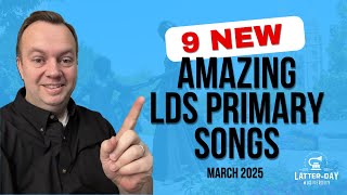 9 New Primary Songs | Primary Songwriting Showcase, 3.13.2025
