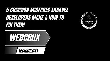 5 common mistakes Laravel developers make
