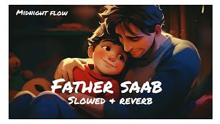 Father Saab Lofi Mix Nostalgic Chill Vibes