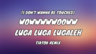 I Don't Wanna Be Touched - Meredith Bull "Luga-Luga-Lugaleh" (Tiktok Remix)