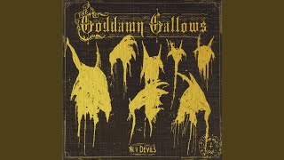 Video thumbnail of "The Goddamn Gallows - Ragz and Bones"