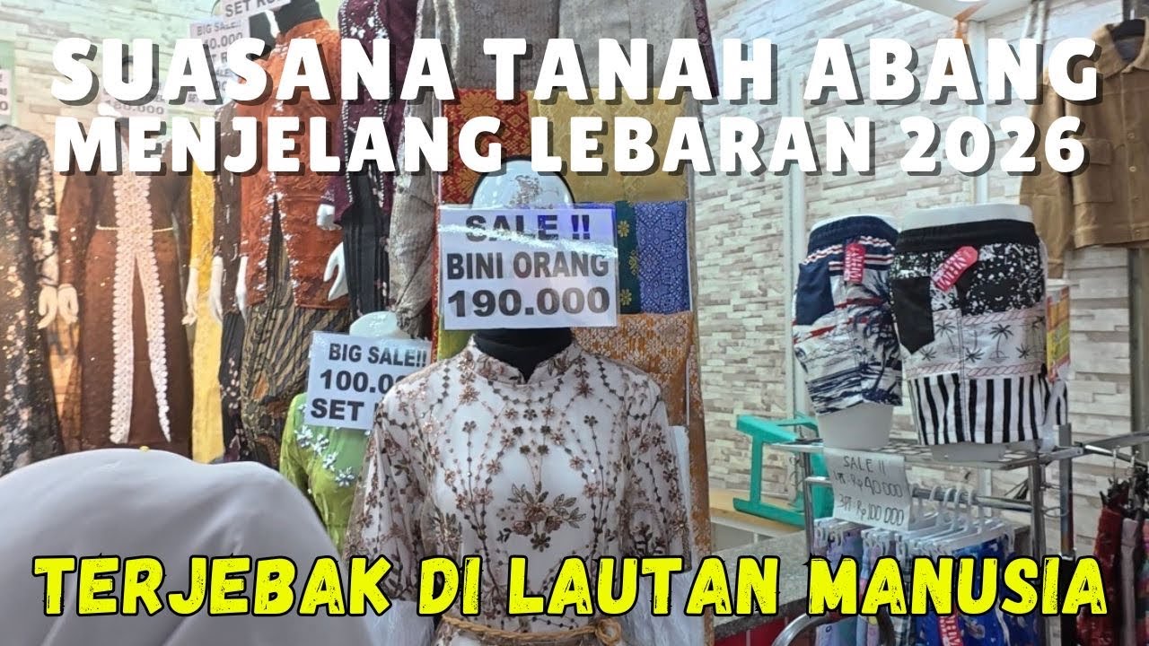 TERJEBAK DI LAUTAN MANUSIA 😨 | TANAH ABANG MENJELANG LEBARAN 2026