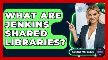 What Are Jenkins Shared Libraries? - Emerging Tech Insider