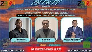EMMANUEL MWAMBA & CAMPBELL UMBILA | ZAMBIADECIDES 2026 :WHO HAS THE MOMENTUM TO WIN | AUG 1, 2026