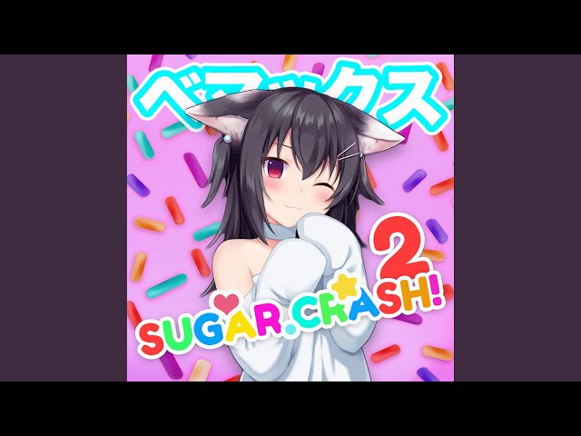 SugarCrash! 2 (Notice Me Senpai) class=
