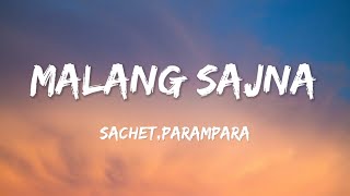 Download lagu Malang Sajna (Lyrics) Sachet-Parampara