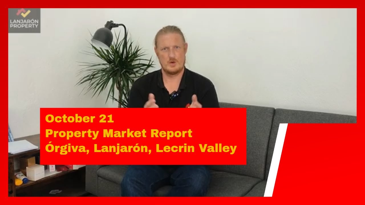 October property market report for Orgiva Lanjaron Lecrin Valley October 21