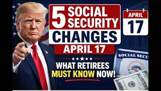 Breaking: 5 Social Security Changes April 17 | SSI SSDI Benefits Update 2026