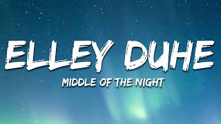 Elley Duhé - Middle of the Night (Lyrics)