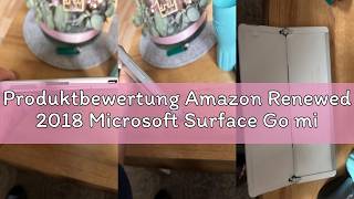 Produktbewertung Amazon Renewed 2018 Microsoft Surface Go mit Intel Pentium Gold 4415Y (10-zoll, 8GB