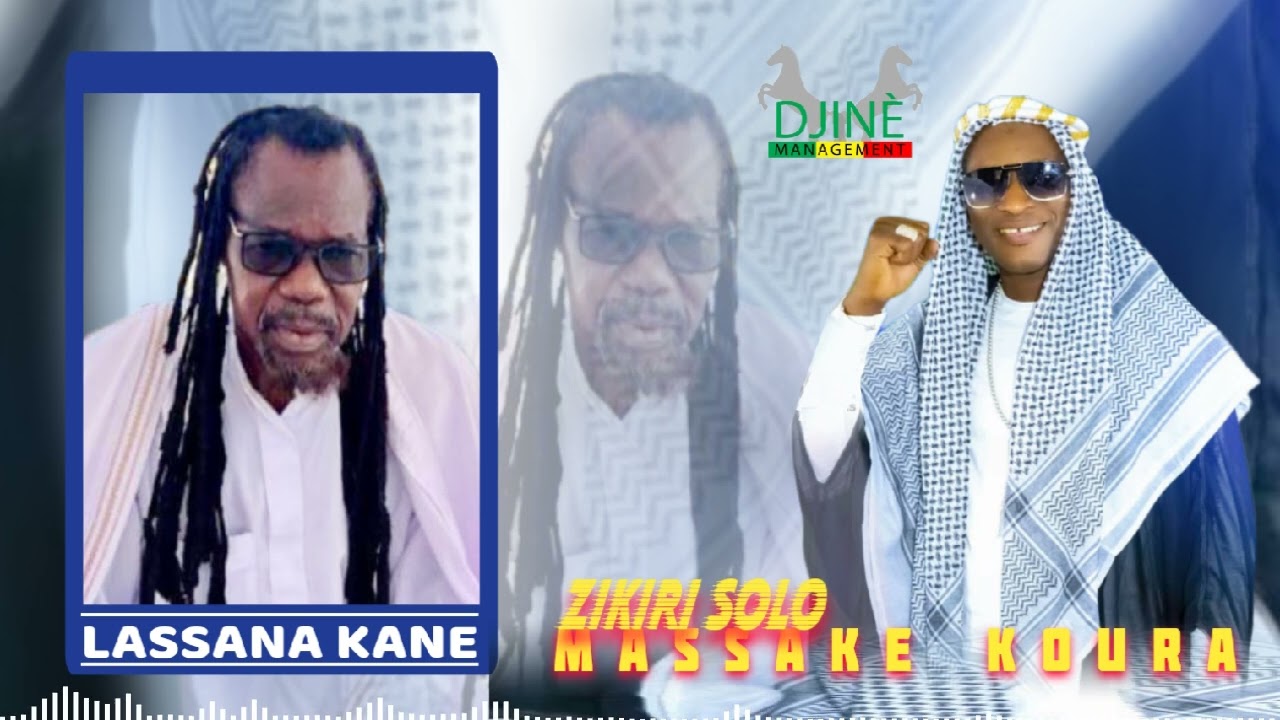 CHEKO LASSANA KANE [DOUGAOU KÊ ] ZIKIRI SOLO MASSAKÈ KOURA