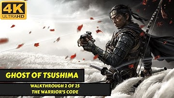 Ghost of Tsushima - Walkthrough 2 of 25 - The Warrior