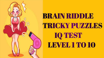Brain Riddle Tricky Puzzles IQ Test level 1 2 3 4 5 6 7 8 9 10 | brain riddle iq test level 1 to 10