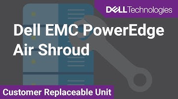 How to replace the air shroud on a Dell EMC PowerEdge T550