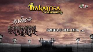 Camuflaje (feat  Fato) - La Trakalosa de Monterrey (Audio Oficial)