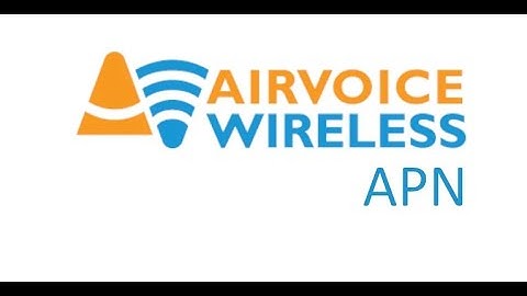 AirVoice Wireless APN Internet Settings