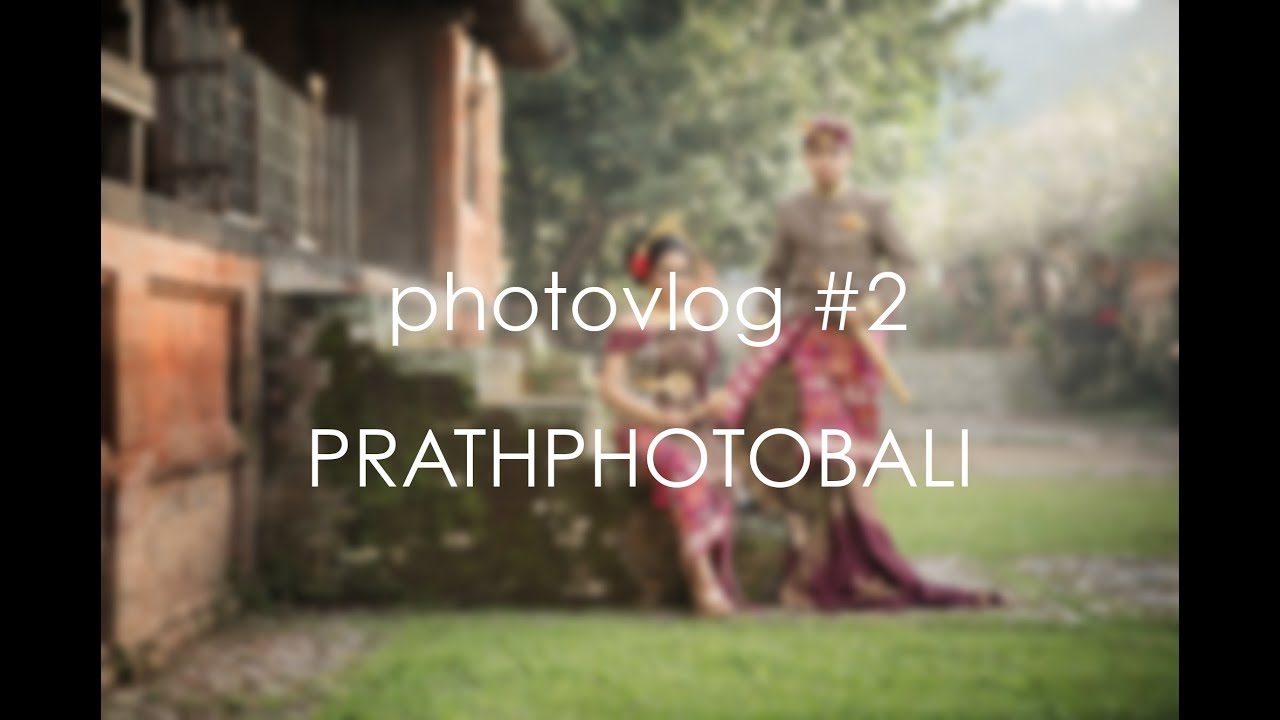 Photovlog #2 Prewedding Desa Tenganan Bali 