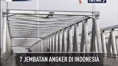 7 JEMBATAN ANGKER DI INDONESIA -  ON THE SPOT KAMIS 01-03-2018