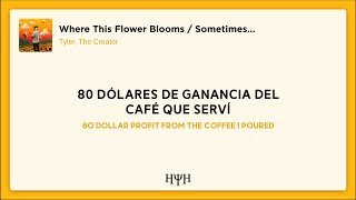 Tyler, The Creator - Where This Flower Blooms / Sometimes... (Lyrics + Sub Español)