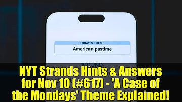 NYT Strands Hints & Answers for Nov 10 (#617) - 